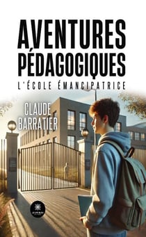 Aventures pédagogiques - L’école émancipatrice