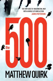 The 500 (Mike Ford 1) - a gripping thriller from the author of The Night Agent