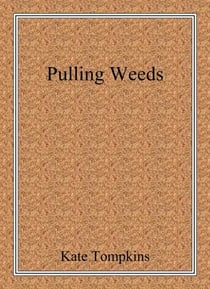 Pulling Weeds - Off the Beaten Path, #4