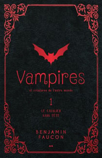 Vampires et créatures de l’autre monde - Le cavalier sans tête