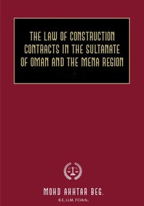 The Law of Construction Contracts in the Sultanate of Oman and the MENA Region