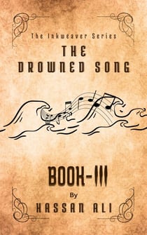 The Drowned Song - The Inkweavers, #3