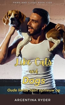 Like Cats and Dogs: Oude liefde laait opnieuw op - Paws and Claws NL, #4
