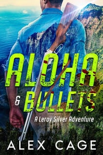 Aloha & Bullets - Leroy Silver, #2