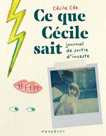 Ce que Cécile sait - Journal de sortie d'inceste