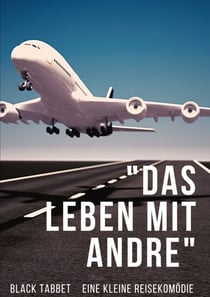 Das Leben mit Andre - Eine kleine Reisekomödie