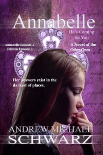 Annabelle: He's Coming for You - The Hidden, #7