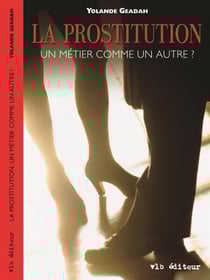 La prostitution un métier comme un autre? - PROSTITUTION UN METIER.. UN AUTRE?[NUM]