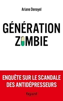 Génération zombie - Enquête sur le scandale des antidépresseurs