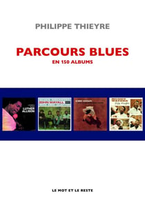 Parcours blues en 150 albums