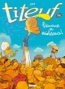 Titeuf - Tome 14 - Bienvenue en adolescence !