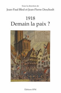 1918 - Demain la paix ?
