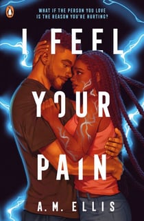 I Feel Your Pain - The gripping new YA dystopian romance for fans of Noughts and Crosses