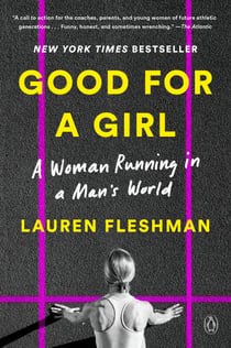 Good for a Girl - A Woman Running in a Man's World