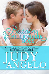Bedding Her Billionaire Boss - The BAD BOY BILLIONAIRES Series, #9