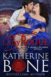 My Lady Rogue - Nelson's Tea Series, #4