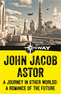 A Journey in Other Worlds - A Romance of the Future