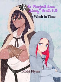 A Magical Love Story 1.5 - A Witch in Time, #2