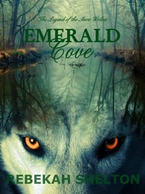 Emerald Cove - The Legend of the Snow Wolves, #3