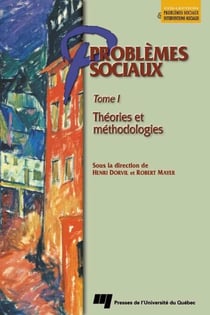 Problèmes sociaux – Tome I - Théories et méthodologies