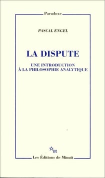 La Dispute - Une introduction à la philosophie analytique