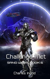 Challenge Met - The Sand Wars, #6