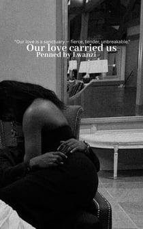 Our Love Carried Us