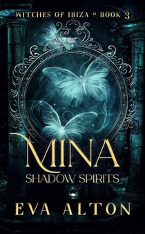 Mina – Shadow Spirits - Witches of Ibiza, #3