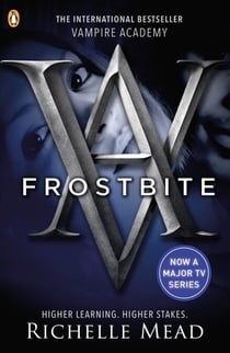 Vampire Academy: Frostbite (book 2) - The thrilling and addictive sequel
