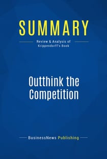 Summary: Outthink the Competition - Review and Analysis of Krippendorff's Book