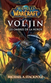World of Warcraft - Vol'Jin les ombres de la horde - Vol'jin les ombres de la horde