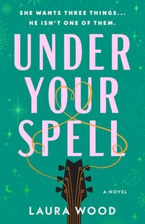 Under Your Spell - A Novel