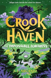 Crookhaven: The Impossible Fortress - Book 4: Now a BBC Television series!