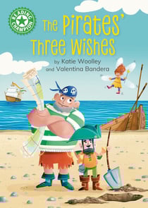The Pirates' Three Wishes - Independent Reading Green 5