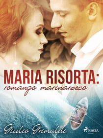 Maria risorta: romanzo marinaresco