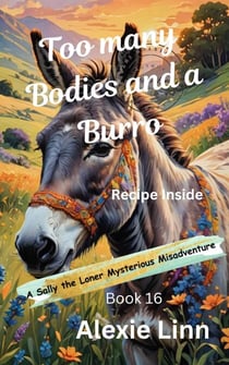 Too Many Bodies and a Burro - Sally the Loner, #16