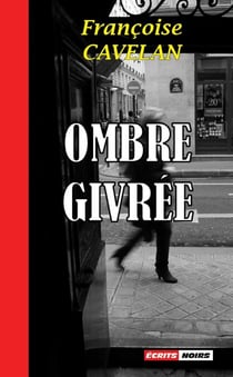 Ombre givrée - Un roman noir saisissant