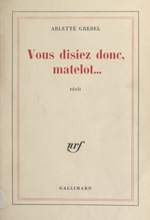 Vous disiez donc, Matelot...