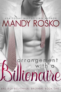 Arrangement with a Billionaire - Bad Boy Billionaire Brothers, #1