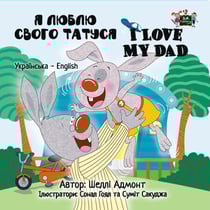 I Love My Dad (Ukrainian English Bilingual Book) - Ukrainian English Bilingual Collection
