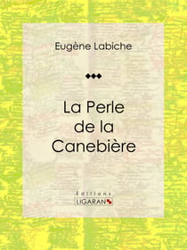 La Perle de la Canebière - Pièce de théâtre comique