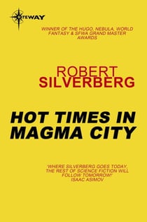 Hot Times in Magma City - The Collected Stories Volume 8