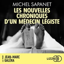 Les nouvelles chroniques d'un médecin légiste