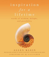 Inspiration for a Lifetime - Words of Wisdom, Delight, and Possibility