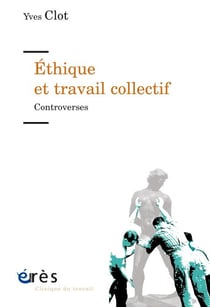 Éthique et travail collectif - Controverses
