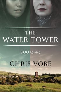 The Water Tower - Books 4-5 - The Water Tower