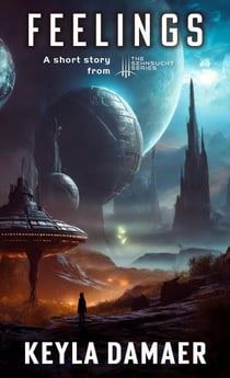 Feelings-A Short Story from the Sehnsucht Series - Sehnsucht Short Stories, #6