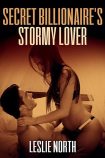 Secret Billionaire's Stormy Lover - The Secret Billionaires, #2