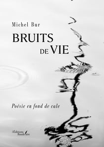 Bruits de vie - Poésie en fond de cale