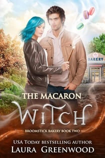 The Macaron Witch - Broomstick Bakery, #2
